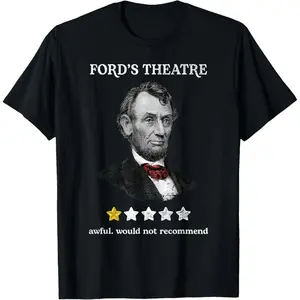 Men's Short-Sleeve Round Neck Ford's Theater Presidential History Abe Lincoln Funny T-Shirt - Made In USA, Street Style Essential Outfits